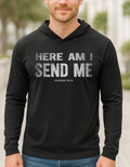 Here Am I Send Me Hooded Long Sleeve Shirt