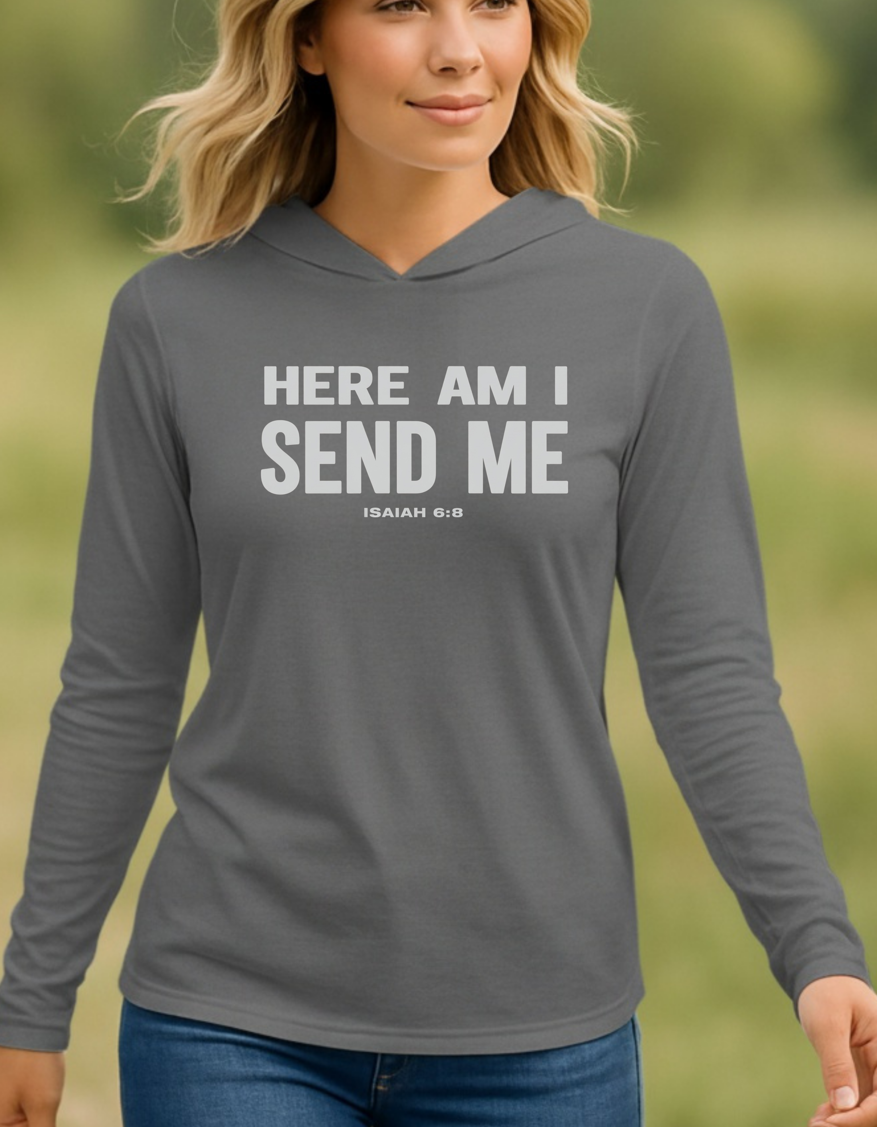 Here Am I Send Me Hooded Long Sleeve Shirt